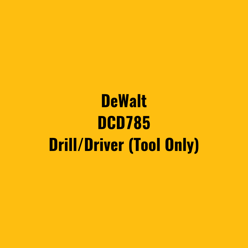 DeWalt DCD785 Drill/Driver (Tool Only)