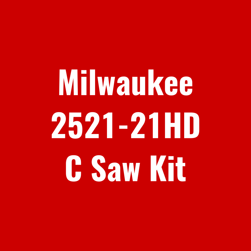 Milwaukee 2521-21HD C Saw Kit